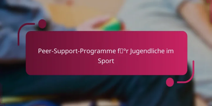 Peer-Support-Programme für Jugendliche im Sport