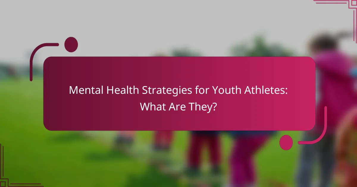 Mental Health Strategies for Youth Athletes: What Are They?