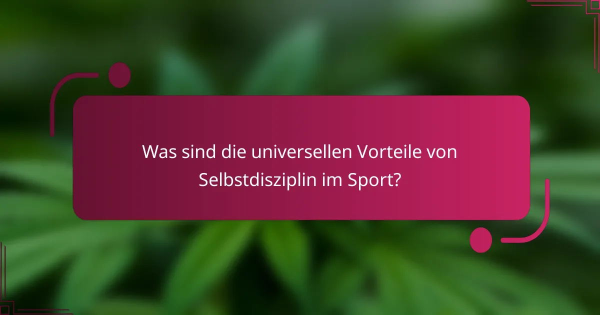 Was sind die universellen Vorteile von Selbstdisziplin im Sport?