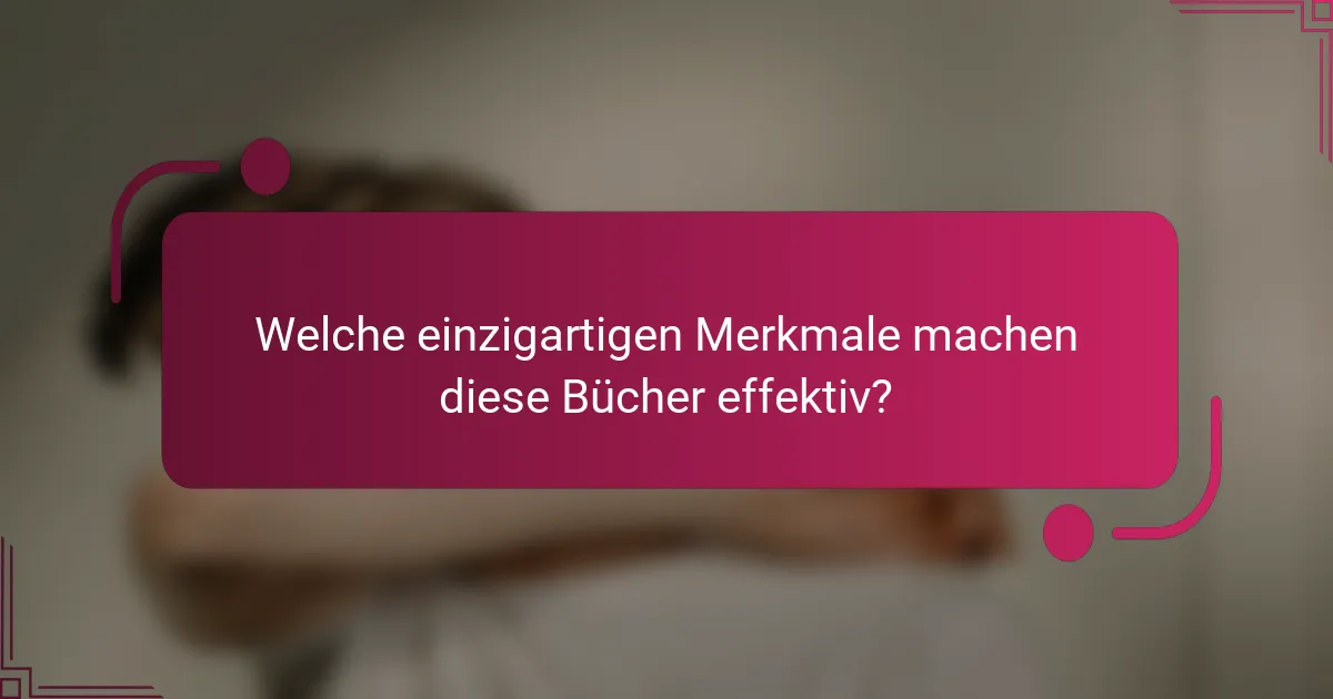 Welche einzigartigen Merkmale machen diese Bücher effektiv?